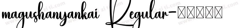 magushanyankai Regular字体转换